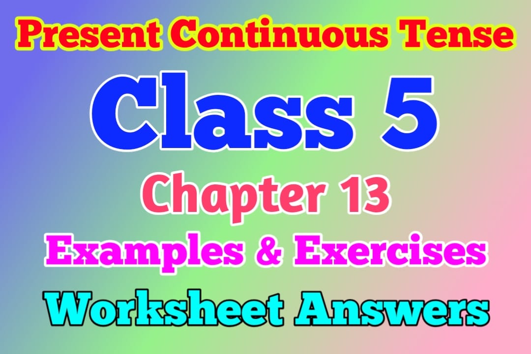 present-continuous-tense-worksheet-with-answers-class-5